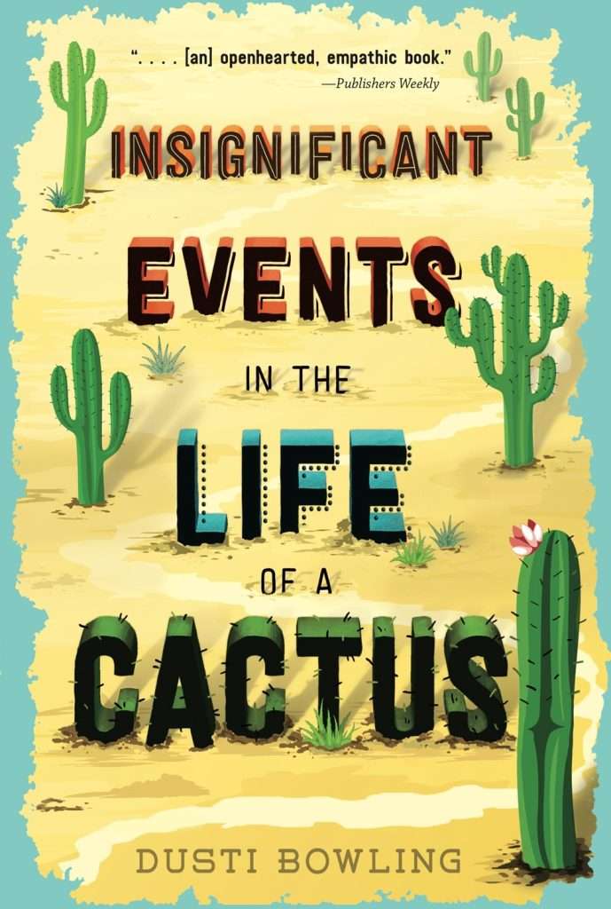 Insignificant Events in the Life of a Cactus by Dusti Bowling updated cover